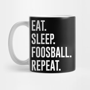 Eat Sleep Foosball Repeat Mug